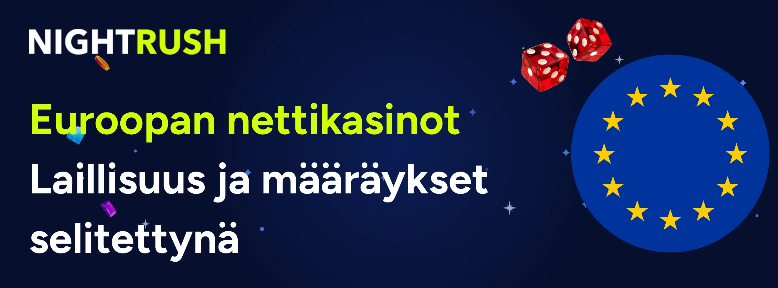 Tummalla taustalla Nightrush-logo ja tekstinä Euuropan nettikasinot, laillisuus ja määräykset selitettynä. Lisäksi EU-logo.