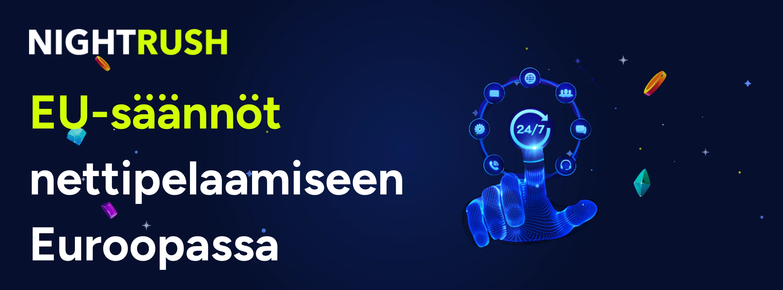 Tummalla taustalla Nightrush-logo ja tekstinä EU-säännöt nettipelaamiseen Euroopassa with an image of a finger and 24/7 mention.