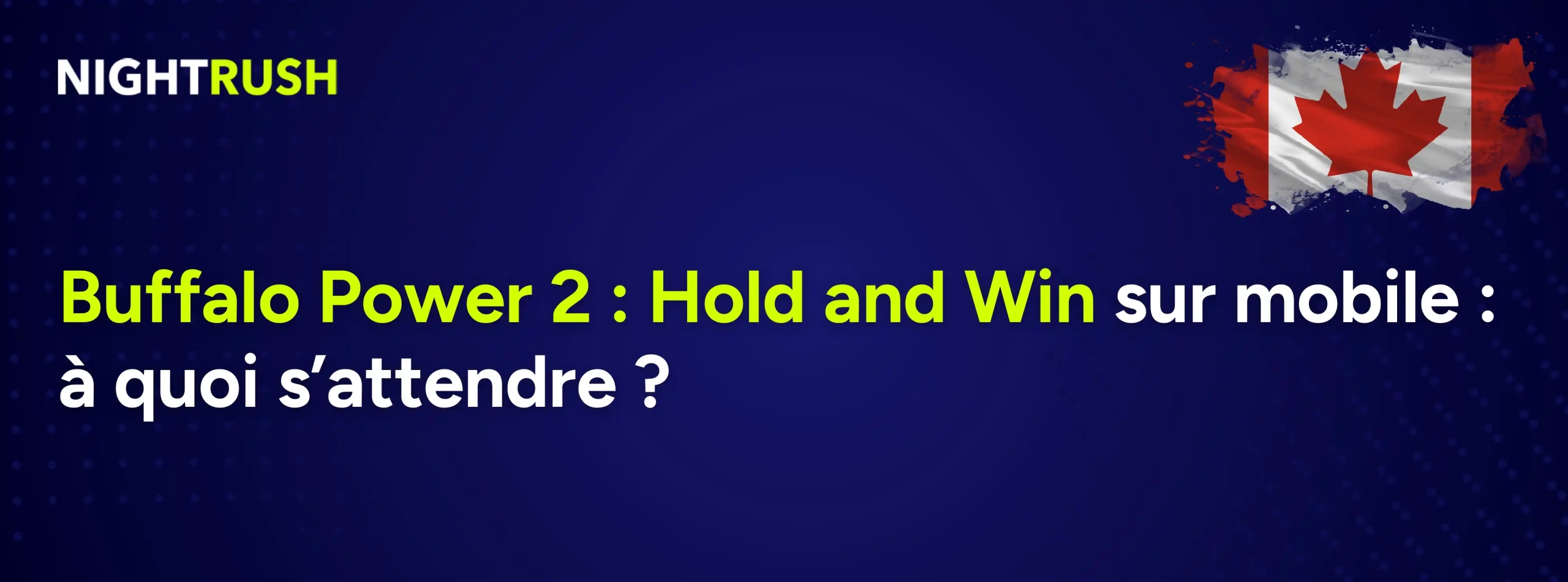 Bannière NightRush sur l’expérience mobile de Buffalo Power 2.