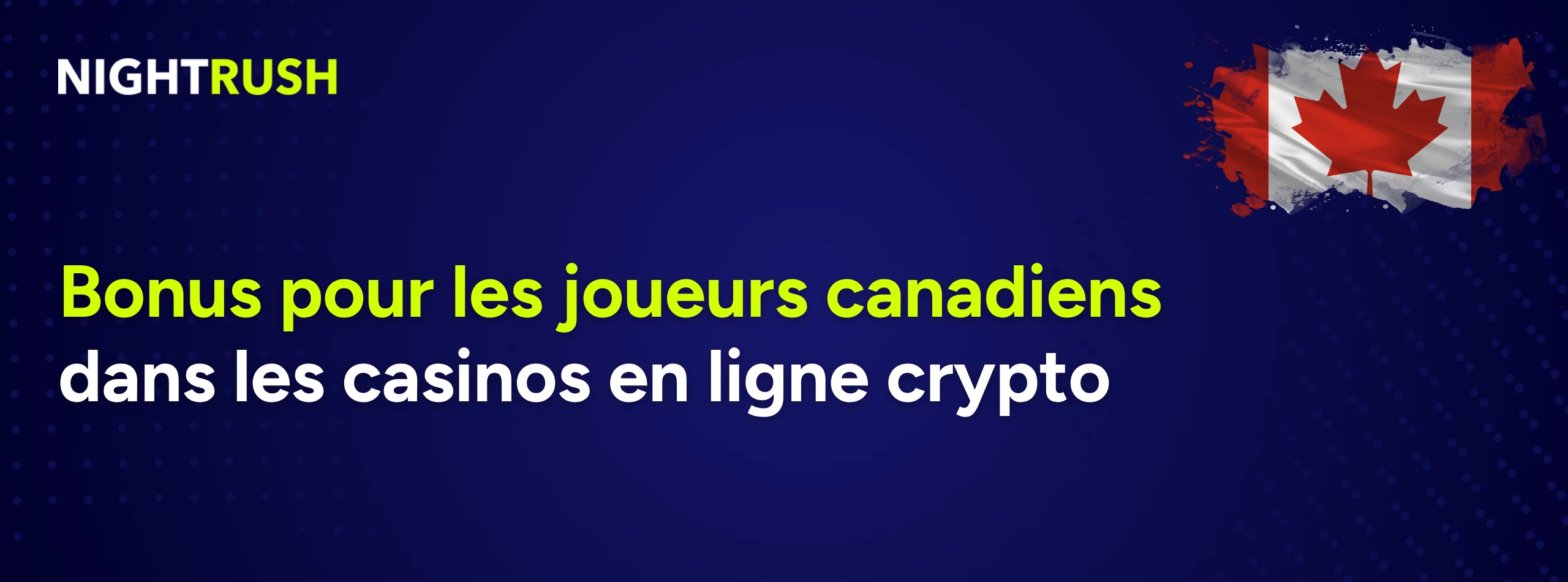 Texte français Bonus pour les joueurs canadiens dans les casinos en ligne crypto avec un drapeau canadien.
