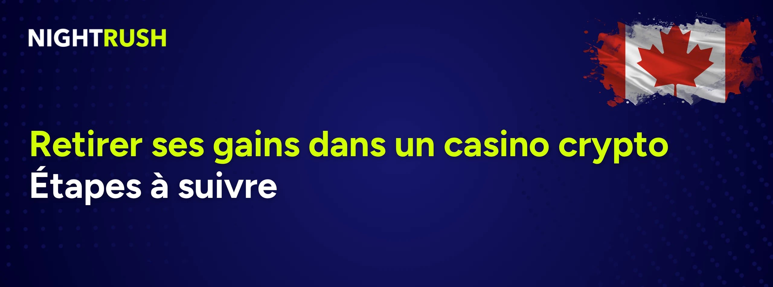 Texte français Retirer ses gains dans un casino crypto - Étapes à suivre avec un drapeau canadien.