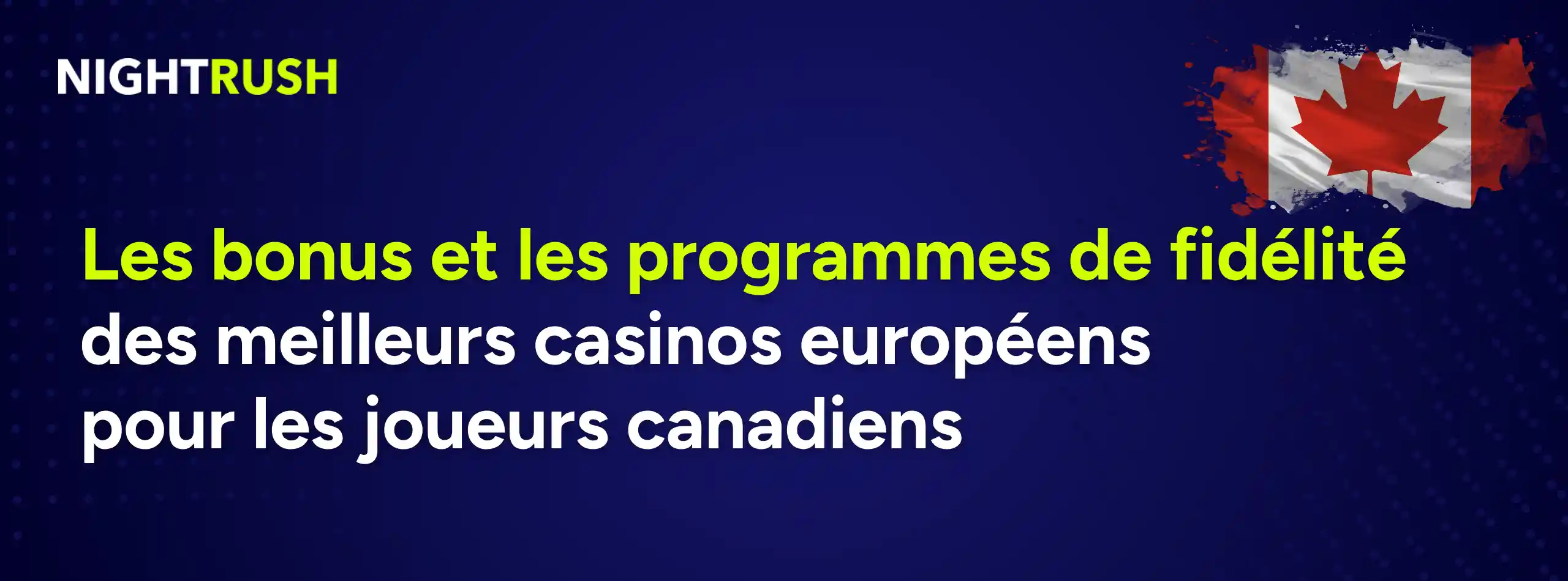 Bonus et programmes de fidélité des meilleurs casinos européens pour les joueurs canadiens.