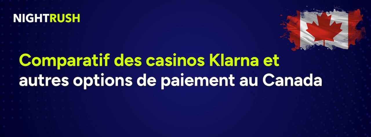 Comparatif des casinos Klarna et autres options de paiement au Canada texte sur fond bleu.