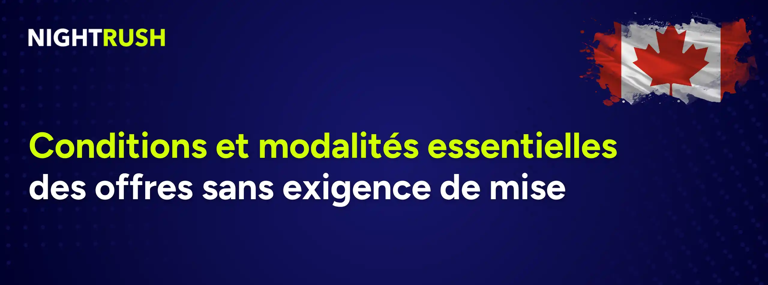 Bannière avec le texte sur les conditions et modalités des bonus sans exigence de mise
