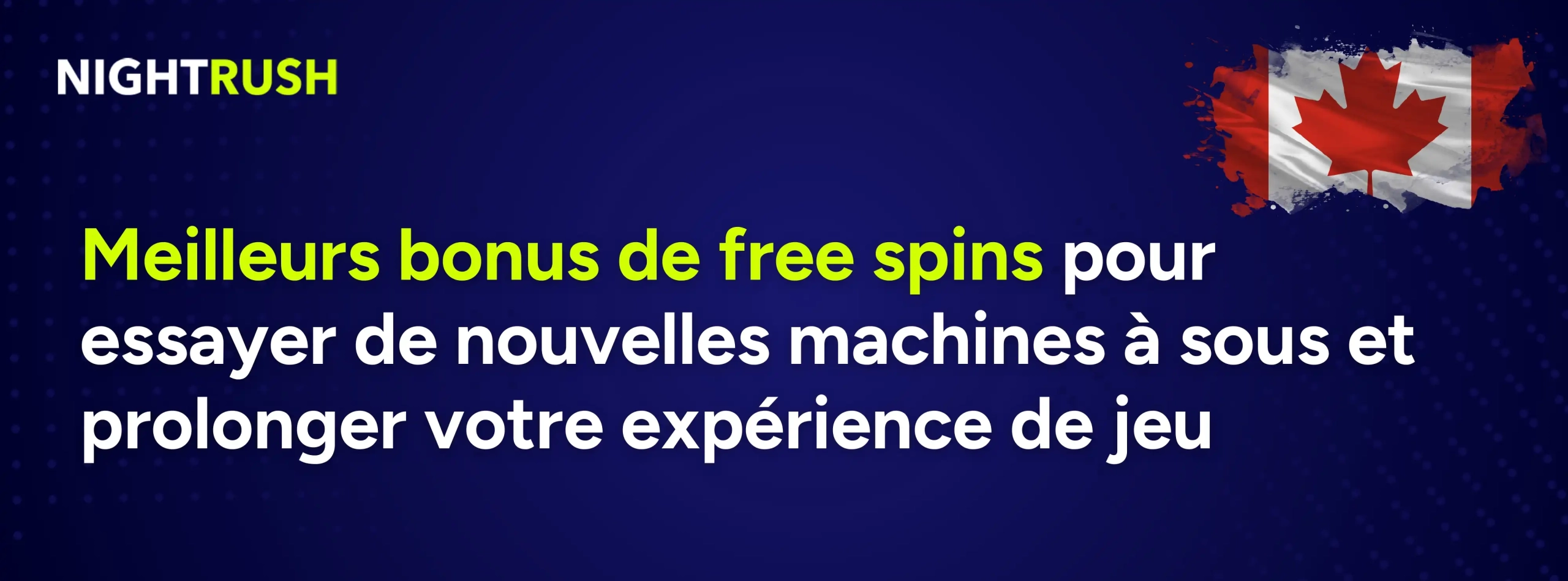 Bannière NightRush sur les meilleurs bonus de free spins au Canada.
