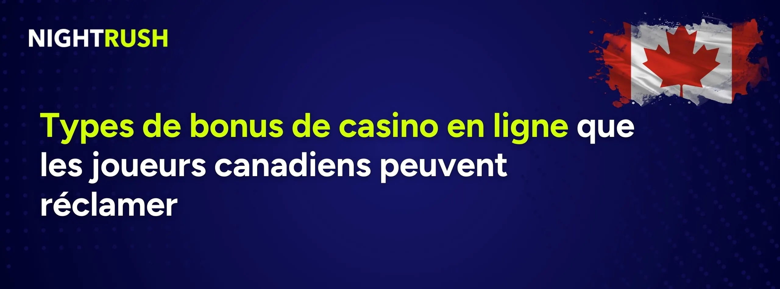 Bannière avec le texte « Types de bonus que les joueurs canadiens peuvent réclamer ».