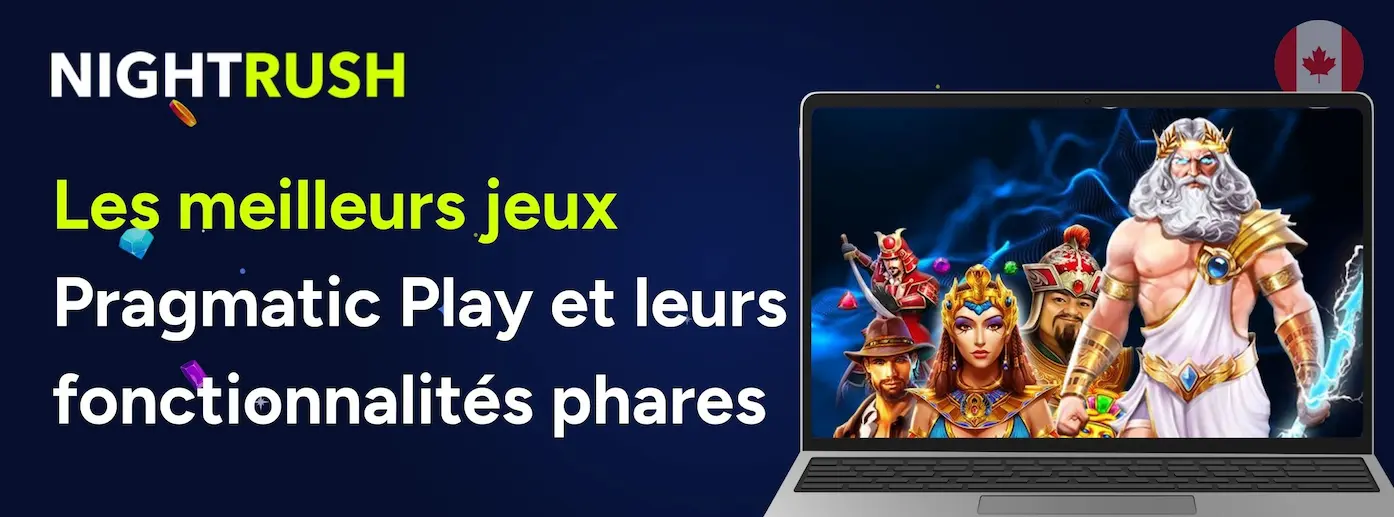 Bannière Nightrush présentant les meilleurs jeux Pragmatic Play et leurs fonctionnalités phares au Canada