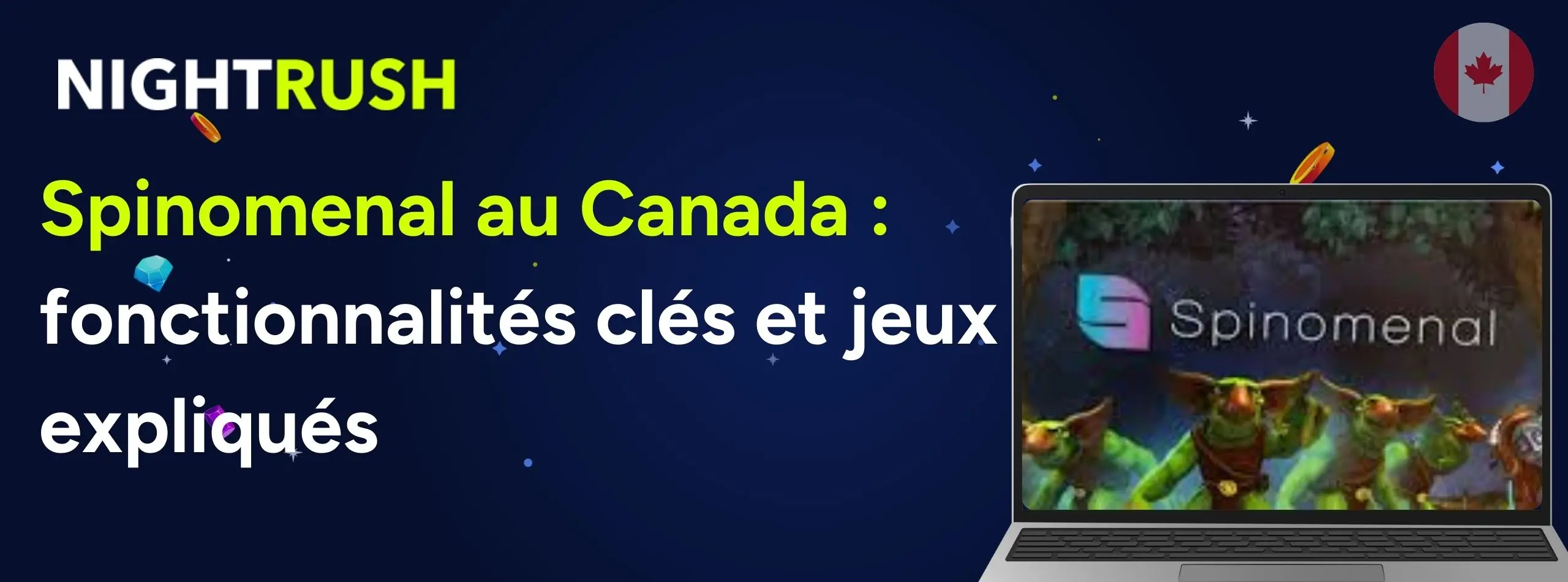 Bannière Nightrush présentant Spinomenal au Canada avec le texte « fonctionnalités clés et jeux expliqués » et le logo Spinomenal.