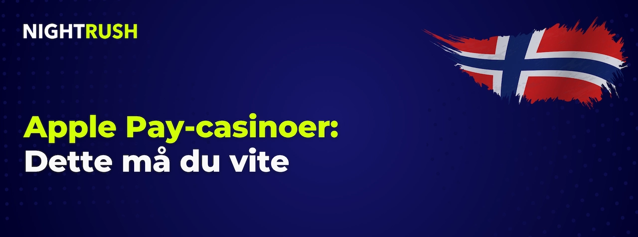 Blått banner med Nightrush-logo: Apple Pay-casinoer: Dette må du vite.