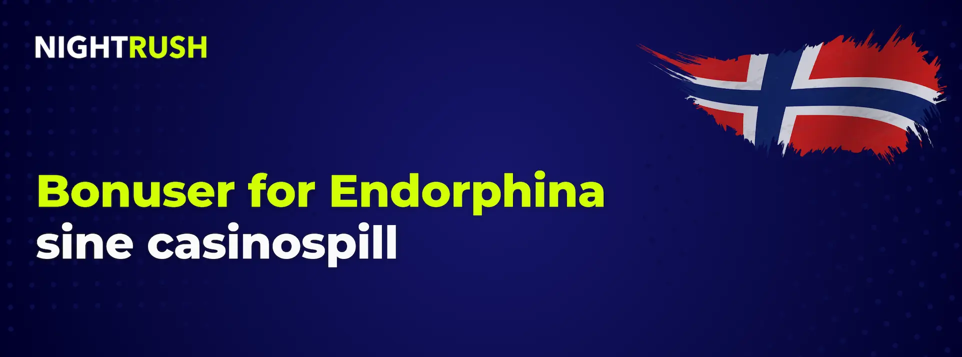 Blått banner med Nightrush-logo: Bonuser for Endorphina sine casinospill.